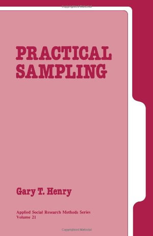 Practical Sampling : Applied Social Research Methods - Gary T. Henry