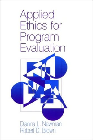 Applied Ethics for Program Evaluation - Dianna L. Newman