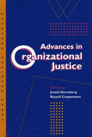 Advances in Organizational Justice : Stanford Business Books (Hardcover) - Jerald Greenberg