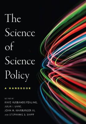The Science of Science Policy : A Handbook - Julia I. Lane