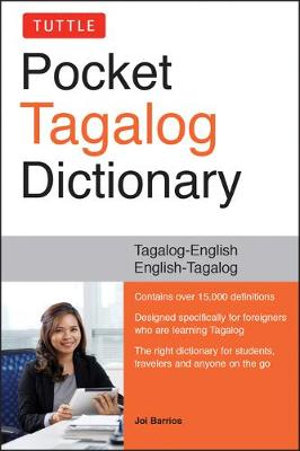 Tuttle Pocket Tagalog Dictionary : Tagalog-English / English-Tagalog - Joi Barrios Ph.D