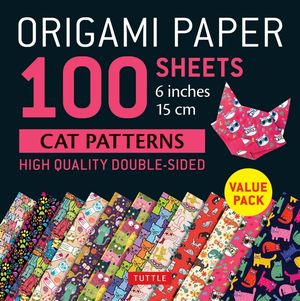 Origami Paper 100 sheets Cat Patterns 6" (15 cm) : Tuttle Origami Paper: Double-Sided Origami Sheets Printed with 12 Different Patterns: Instructions for 6 Projects Included - Tuttle Studio