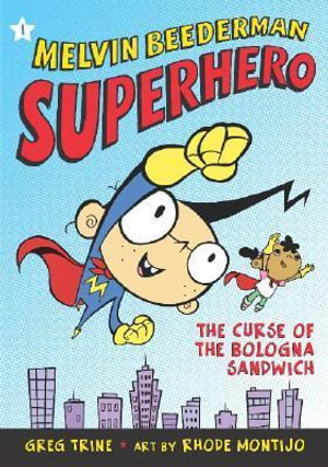 The Curse of the Bologna Sandwich : Melvin Beederman Superhero - Greg Trine
