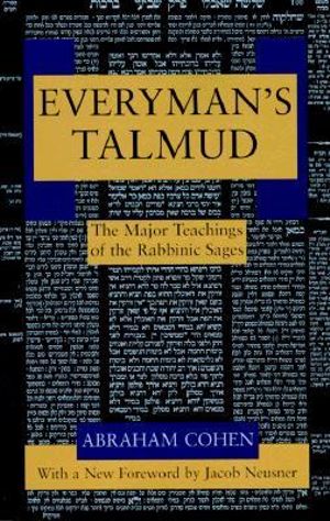 Everyman's Talmud : The Major Teachings of the Rabbinic Sages - Abraham Cohen