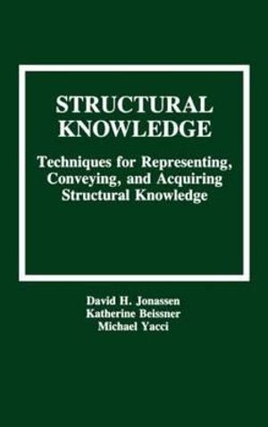 Structural Knowledge : Techniques for Representing, Conveying, and Acquiring Structural Knowledge - David H. Jonassen