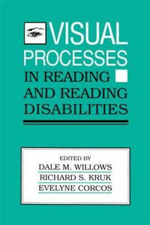 Visual Processes in Reading and Reading Disabilities - Dale M. Willows