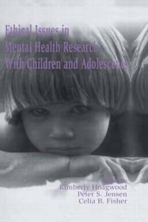Ethical Issues in Mental Health Research with Children and Adolescents - Kimberly Hoagwood