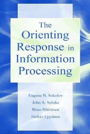 The Orienting Response in Information Processing - Evgeni N. Sokolov