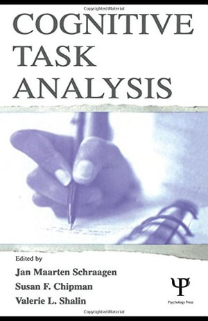 Cognitive Task Analysis : Research and Applications - Jan Maarten Schraagen