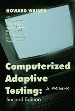 Computerized Adaptive Testing : A Primer - Bert F., Jr. Green