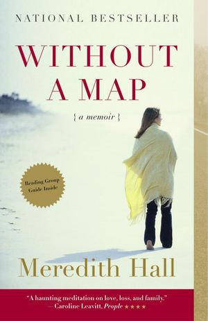 Without a Map : A Memoir - Meredith Hall