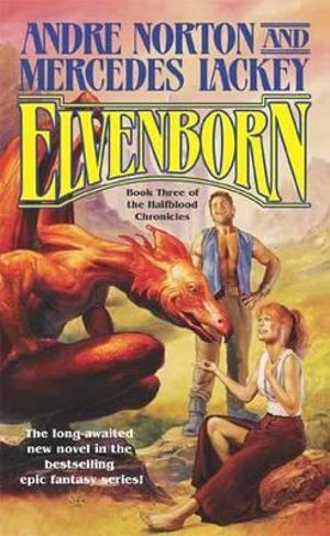 Elvenborn : The Halfblood Chronicles - Andre Norton