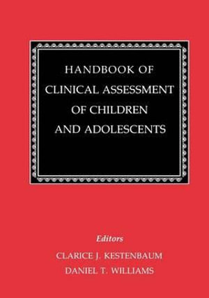 Handbook of Clinical Assessment of Children and Adolescents (2 Volume Set) - Clarice J. Kestenbaum