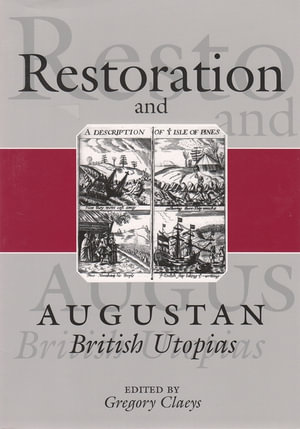 Restoration and Augustan British Utopia - Gregory Claeys