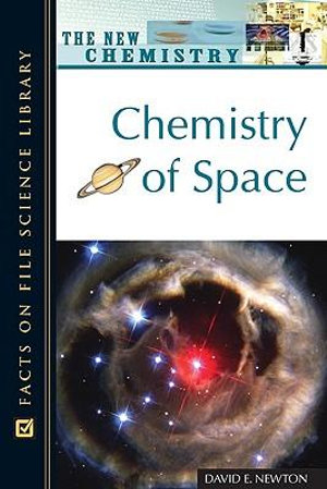 Chemistry of Space : Facts on File Science Library - David E. Newton