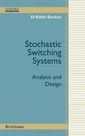 Control Engineering : Analysis and Design - El-Kébir Boukas