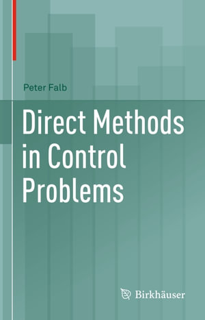 Direct Methods in Control Problems - Peter Falb