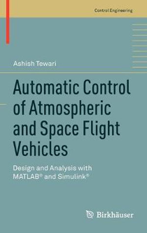 Control Engineering : Design and Analysis with MATLAB® and Simulink® - Ashish Tewari