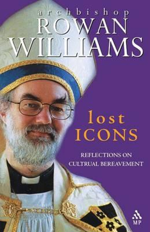 Lost Icons - Rowan Williams