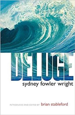 Deluge : Early Classics of Science Fiction - Sydney Fowler Wright