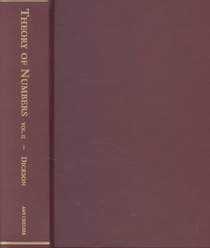 History of the Theory of Numbers : Diophantine Analysis : AMS Chelsea Publishing - Leonard E. Dickson