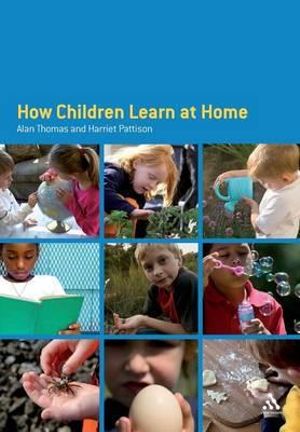 How Children Learn at Home - Alan Thomas