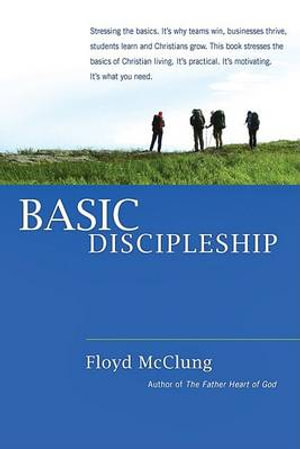 Basic Discipleship - Floyd McClung