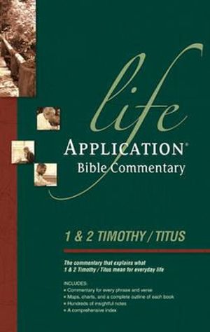 1 & 2 Timothy and Titus : Life Application Bible Commentary - Livingstone