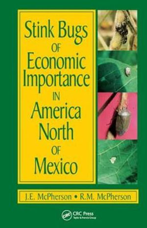 Stink Bugs of Economic Importance in America North of Mexico - J. E. McPherson