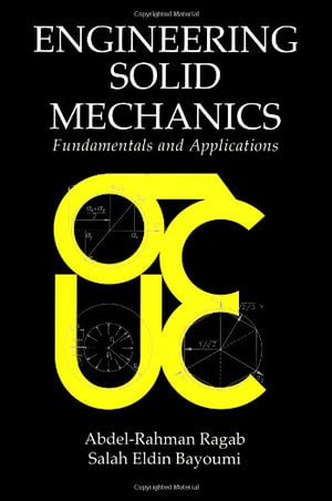 Engineering Solid Mechanics : Fundamentals and Applications - Abdel-Rahman A. Ragab