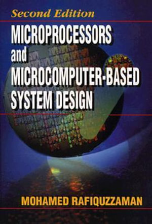 Microprocessors and Microcomputer-Based System Design - Mohamed Rafiquzzaman