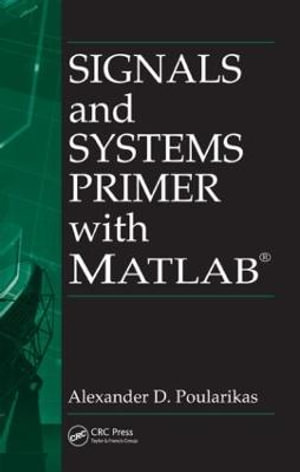 Electrical Engineering & Applied Signal Processing : Electrical Engineering & Applied Signal Processing Series - Alexander D. Poularikas