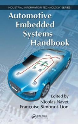 Automotive Embedded Systems Handbook : Industrial Information Technology - Francoise Simonot-Lion