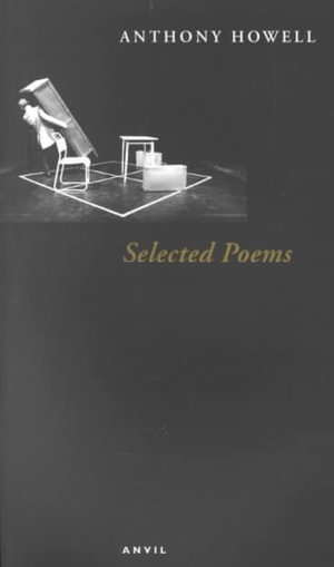 Selected Poems - Anthony Howell
