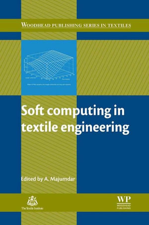 Soft Computing in Textile Engineering : Woodhead Publishing Series in Textiles - Abhijit Majumdar