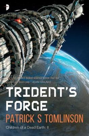 Trident's Forge : Children of a Dead Earth - Patrick S Tomlinson
