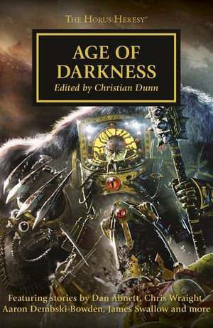 Age of Darkness : The Horus Heresy : Book 16 - Aaron Dembski-Bowden