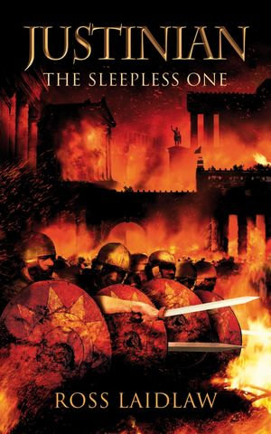 Justinian : The Sleepless One - Ross Laidlaw