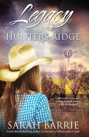 Legacy Of Hunters Ridge : Hunters Ridge Series: eBook 1 - Sarah Barrie