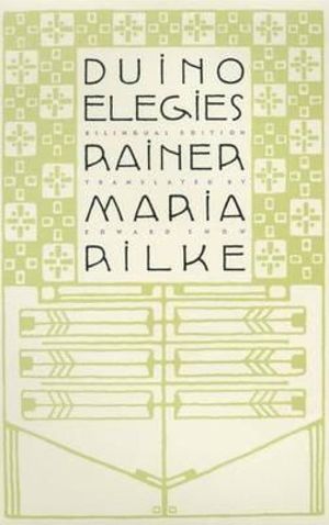 Duino Elegies : A Bilingual Edition - Rainer Maria Rilke