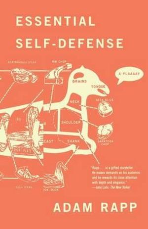 Essential Self-Defense : A Play - Adam Rapp