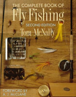 Complete Book of Fly Fishing by Tom McNally, 9780877423454