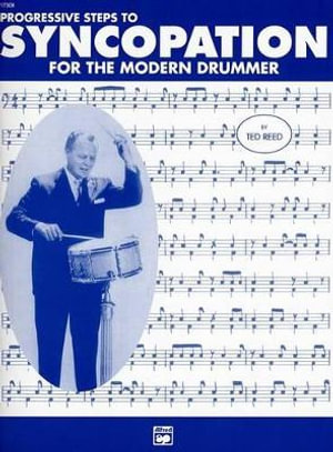 Progressive Steps to Syncopation for Modern Drummer : Ted Reed Publications - Ted Reed