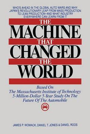 Machine That Changed the World - James P. Womack