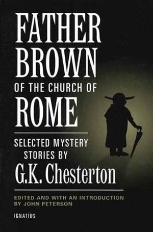 Father Brown of the Church of Rome : Selected Mystery Stories - John Peterson