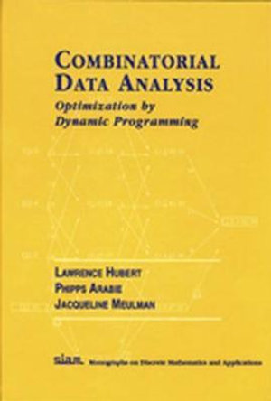 Combinatorial Data Analysis : Optimization by Dynamic Programming - Lawrence Hubert