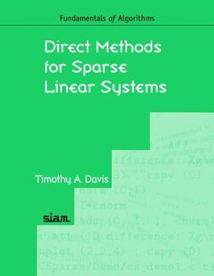 Direct Methods for Sparse Linear Systems : Fundamentals of Algorithms 2 - Timothy A. Davis