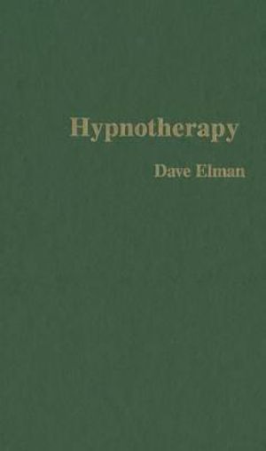 hypnotherapy dave elman ebook hypnotherapy dave elman ebook