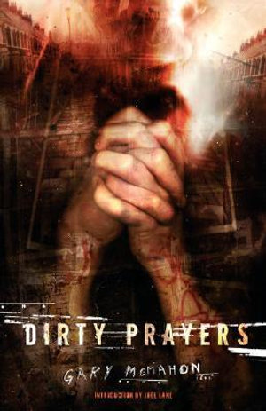 Dirty Prayers - Gary McMahon