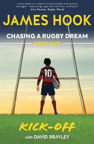 Kick Off : Chasing a Rugby Dream Book 1 - James Hook